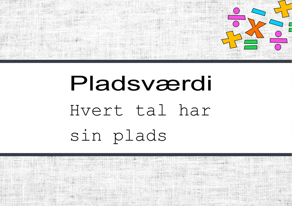 Pladsværdi – Præsentation + spørgsmål