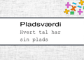 Pladsværdi – Præsentation + spørgsmål
