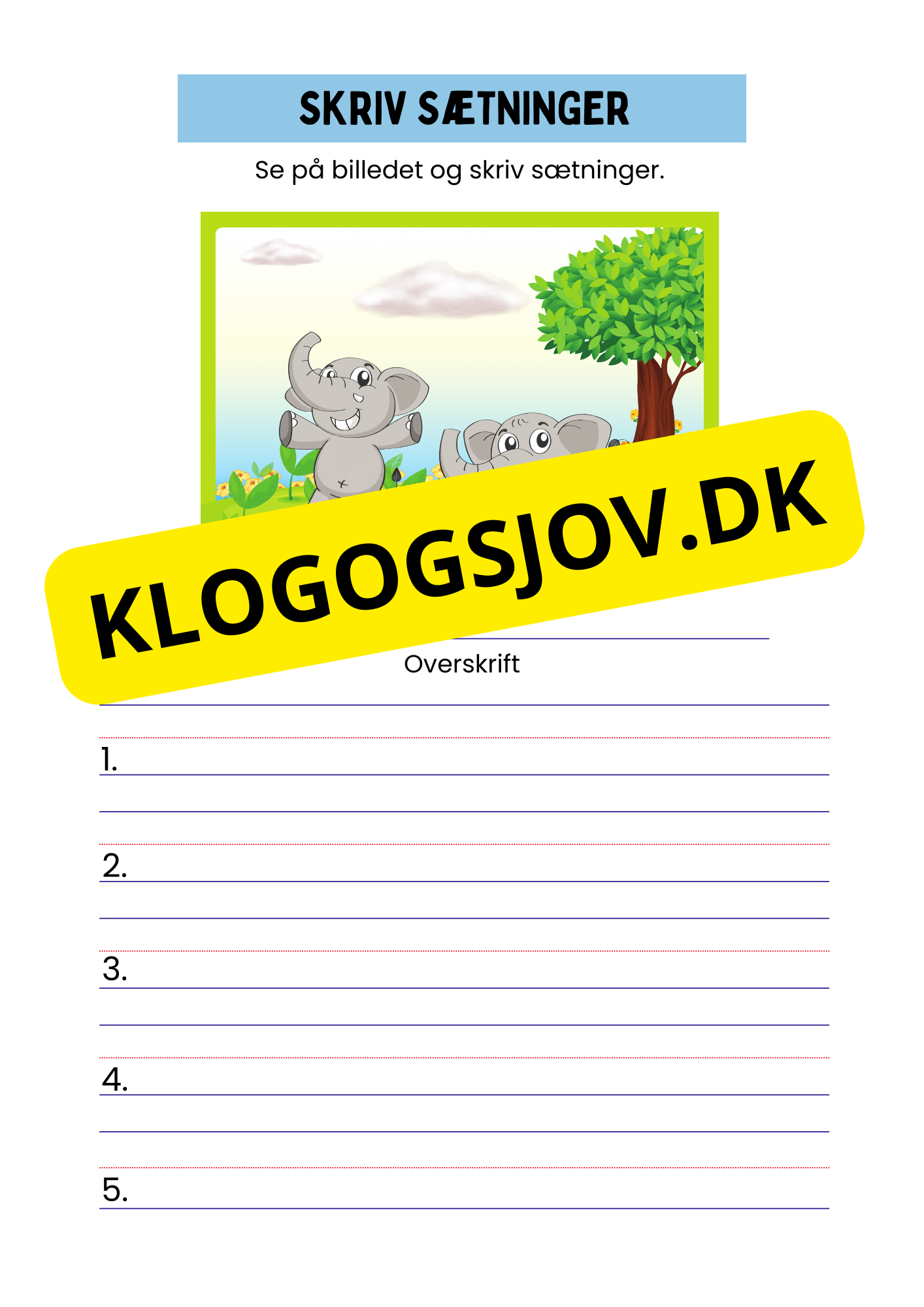 Skriv sætninger – Se på billedet
