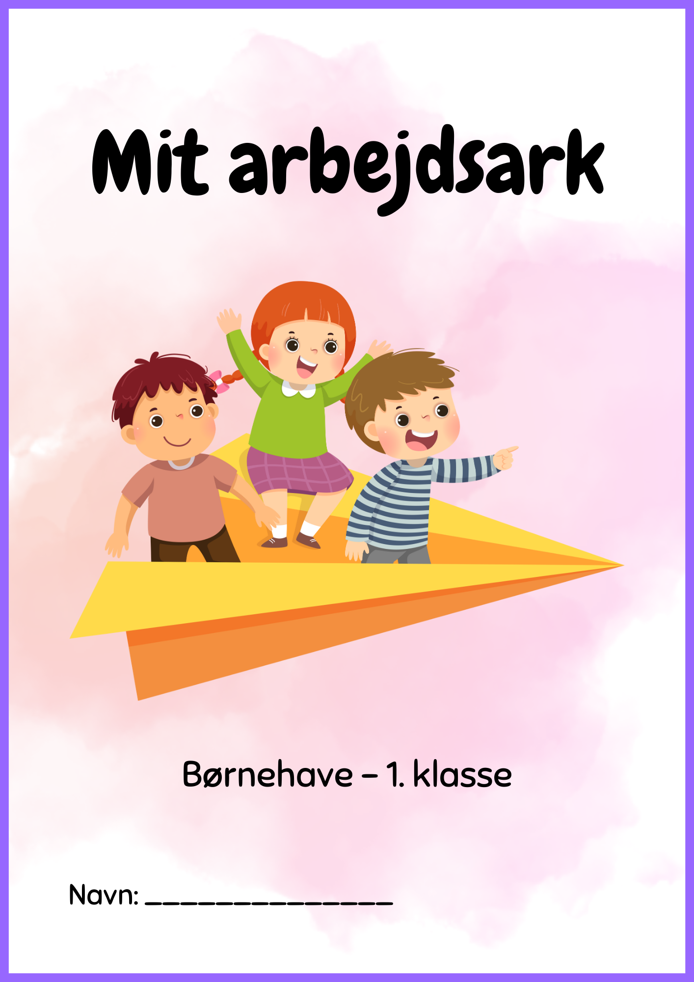 Mit arbejdsark – Børnehave til 1. klasse