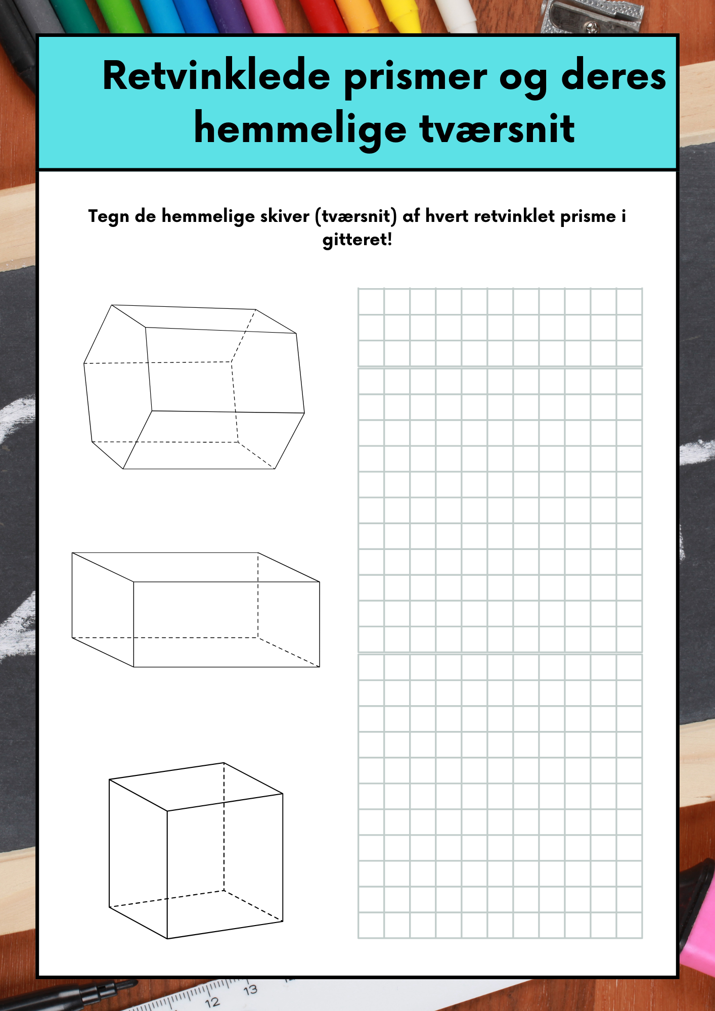Retvinklede prismer og deres hemmelige tværsnit