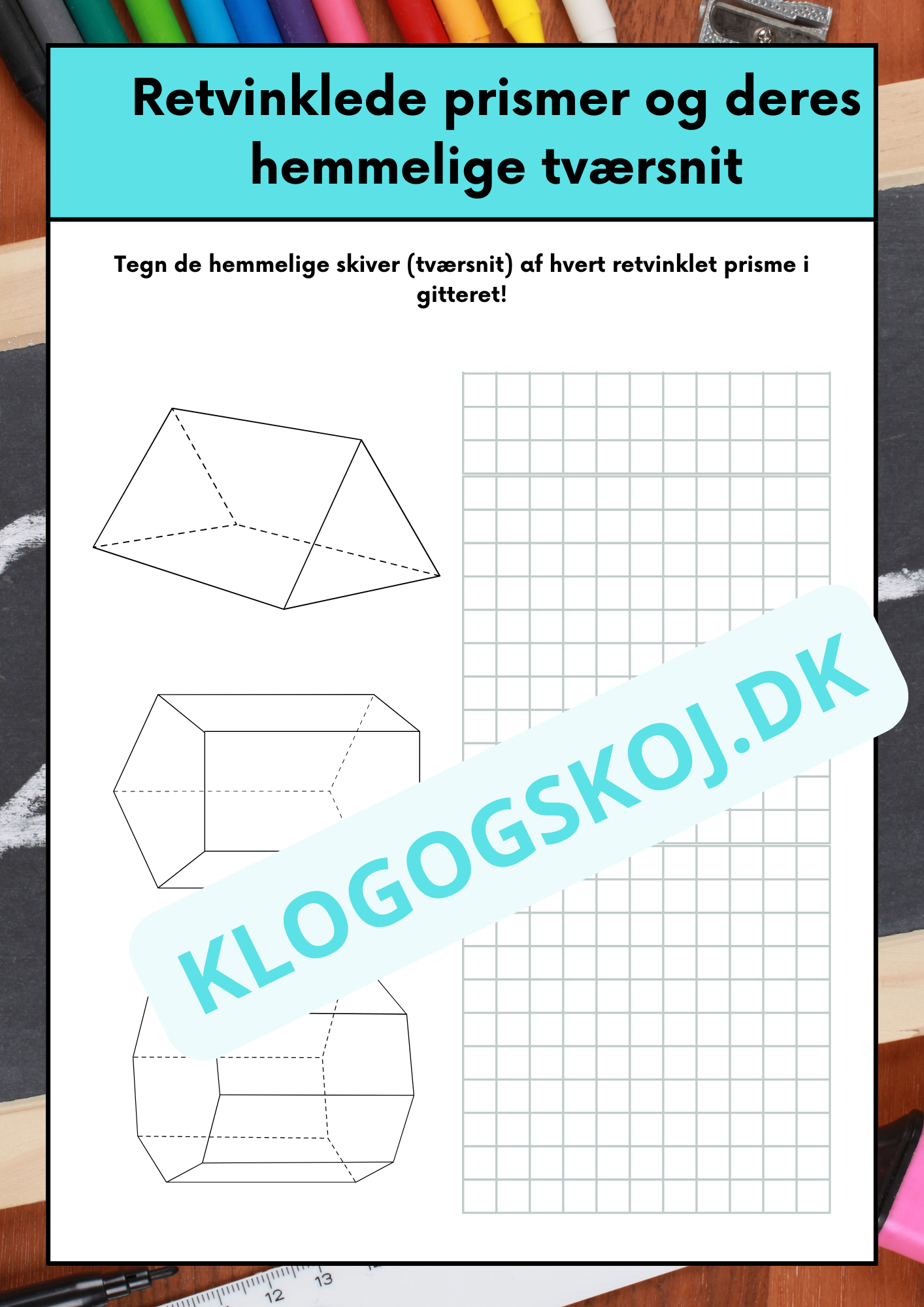 Retvinklede prismer og deres hemmelige tværsnit